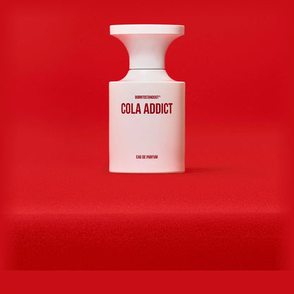 Cola Addict, Born to stand out